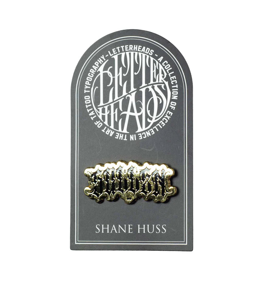 SULLEN PIN - SHANE HUSS